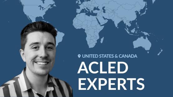 Headshot of the author, Kieran Doyle, against a world map background with the text &ldquo;United States & Canada &ndash; ACLED Experts&rdquo;